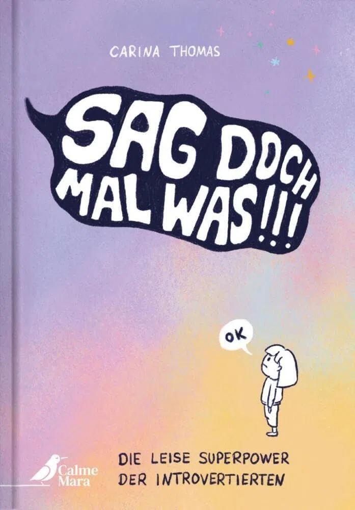 Sag doch mal was!: Der humorvolle Sach-Comic über die leise Superpower der Introvertierten ermutigt und informiert Kids ab 10