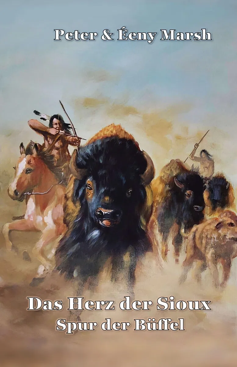 Das Herz der Sioux Spur der Büffel: Spur der Büffel