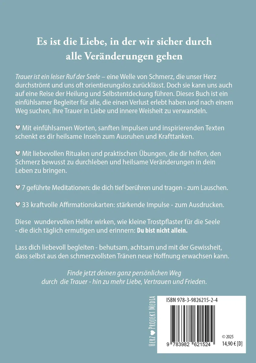 Die wundersame Wandlung der Trauer: Finde die Perle der Liebe - Dein Weg durch Trauer und Schmerz zur Herzensweisheit
