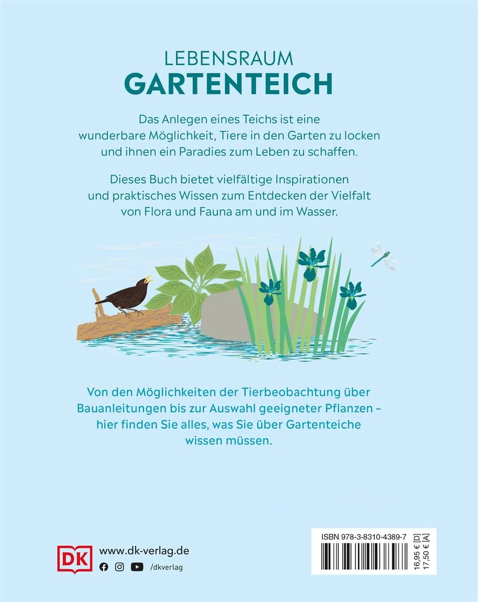 Leben am Gartenteich: Einen Teich planen, anlegen und Tiere und Pflanzen beobachten