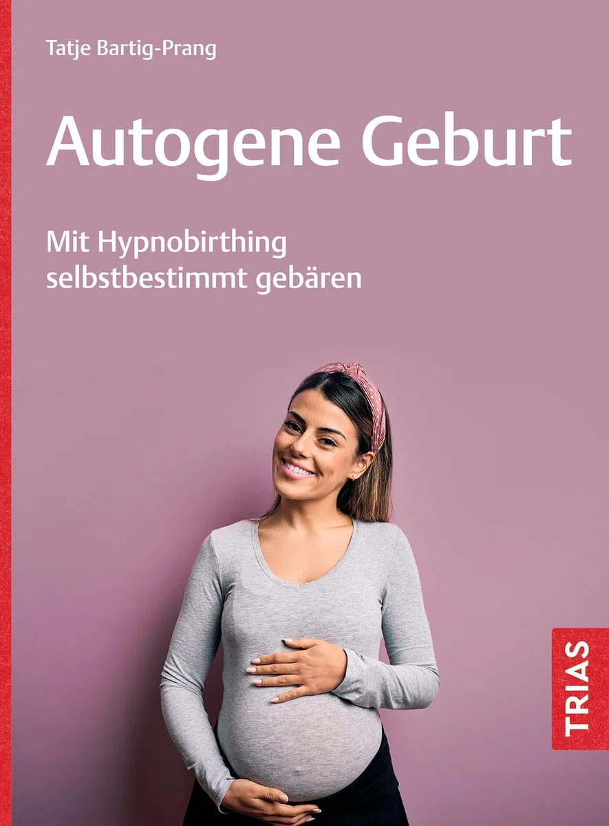 Autogene Geburt: Mit Hypnobirthing selbstbestimmt gebären