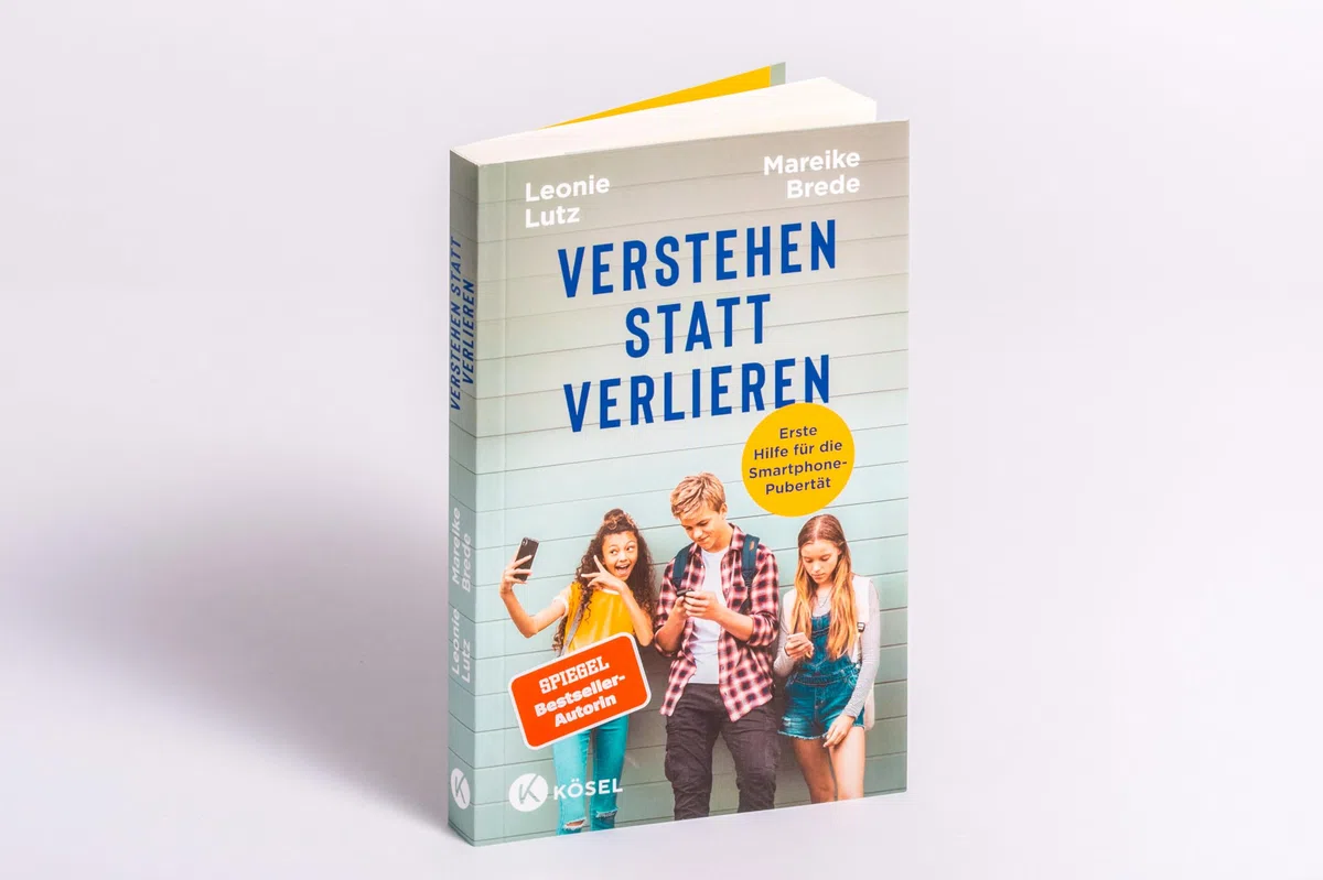 Verstehen statt verlieren: Erste Hilfe für die Smartphone-Pubertät - Mit einem Vorwort von Nicola Schmidt - Spiegel-Bestseller-Autorin