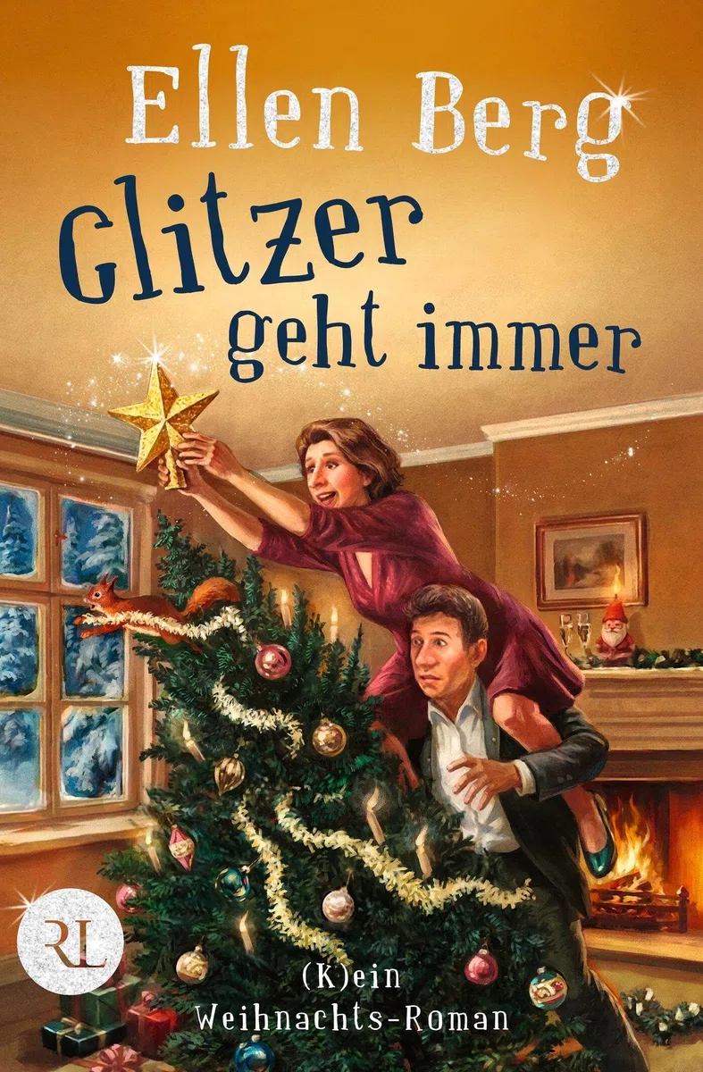 Glitzer geht immer: (K)ein Weihnachts-Roman