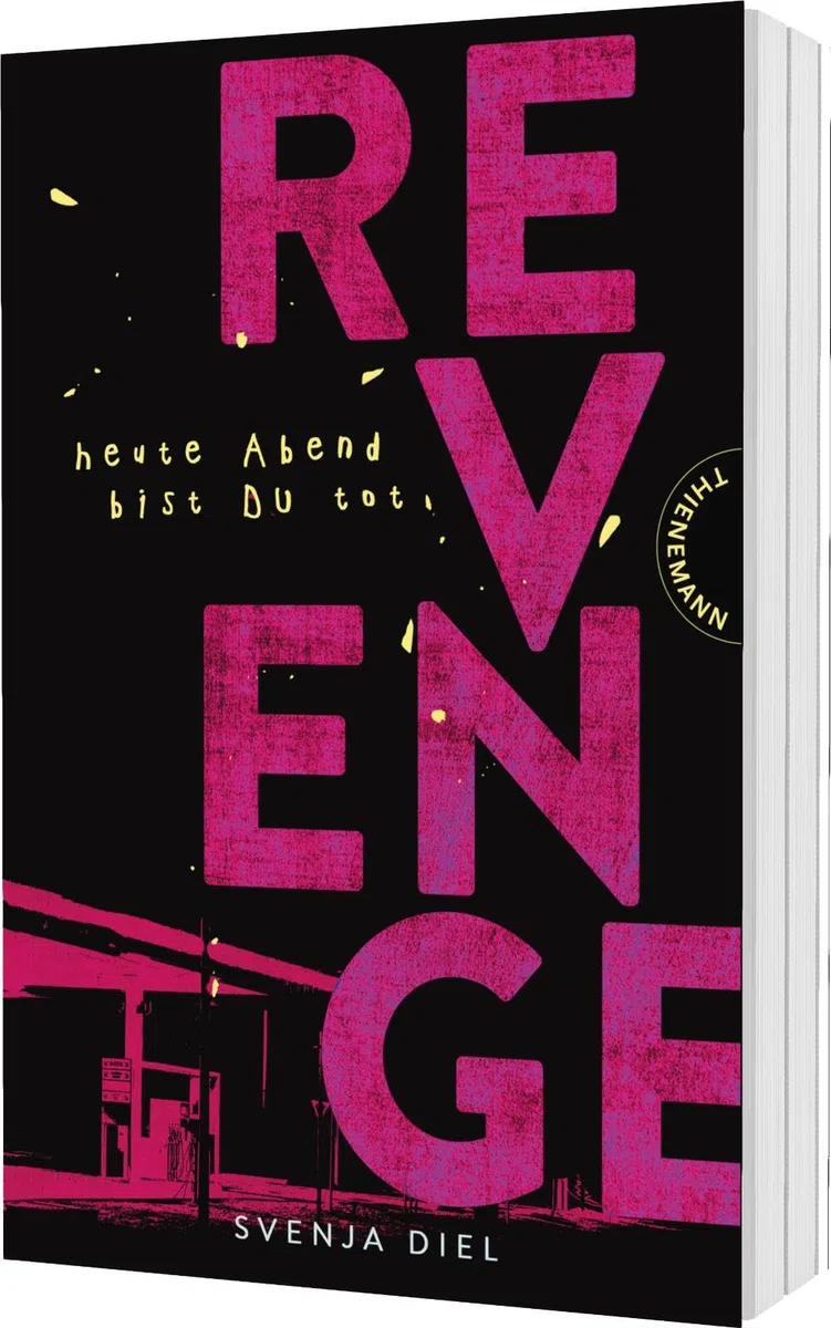 Revenge: Heute Abend bist du tot | YA-Thriller über Schuld, Trauma und Freundschaft – packender Crime-Plot für alle ab 14 Jahren.