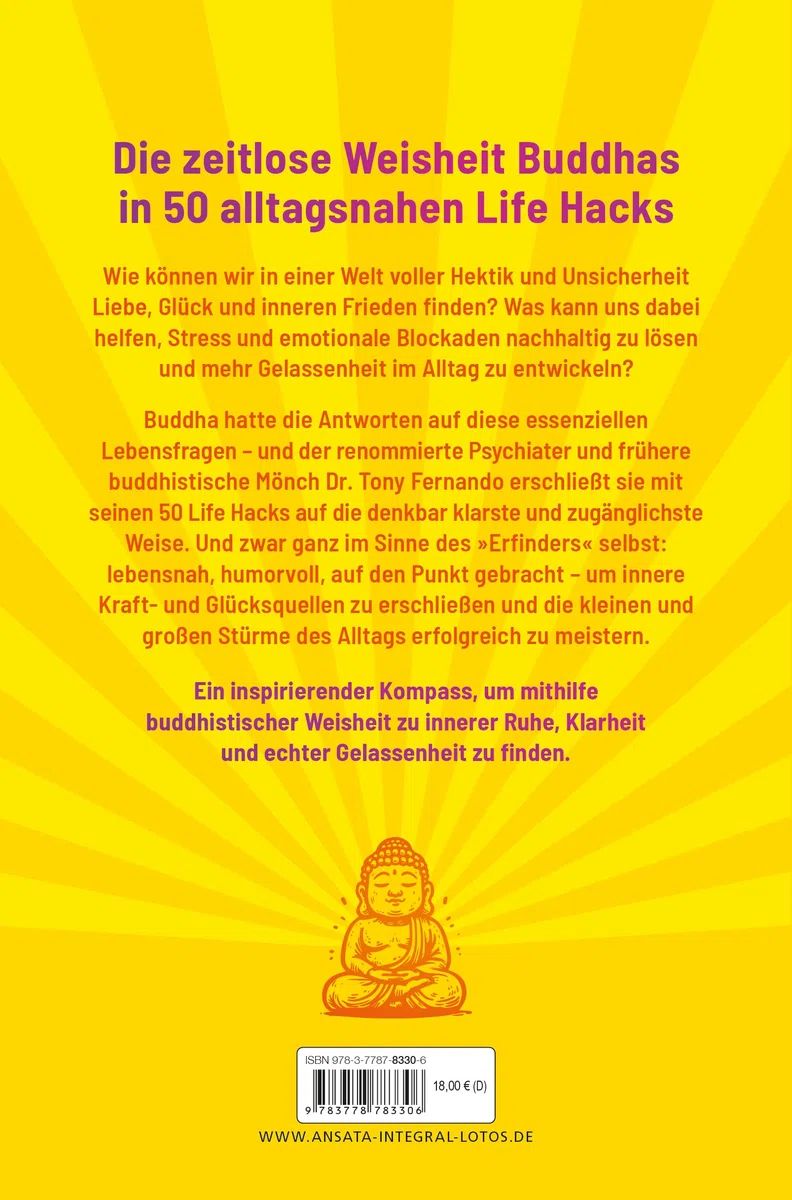 Buddhas Life Hacks für ein gutes Leben: 50 Impulse, um die Stürme des Alltags gelassen zu meistern