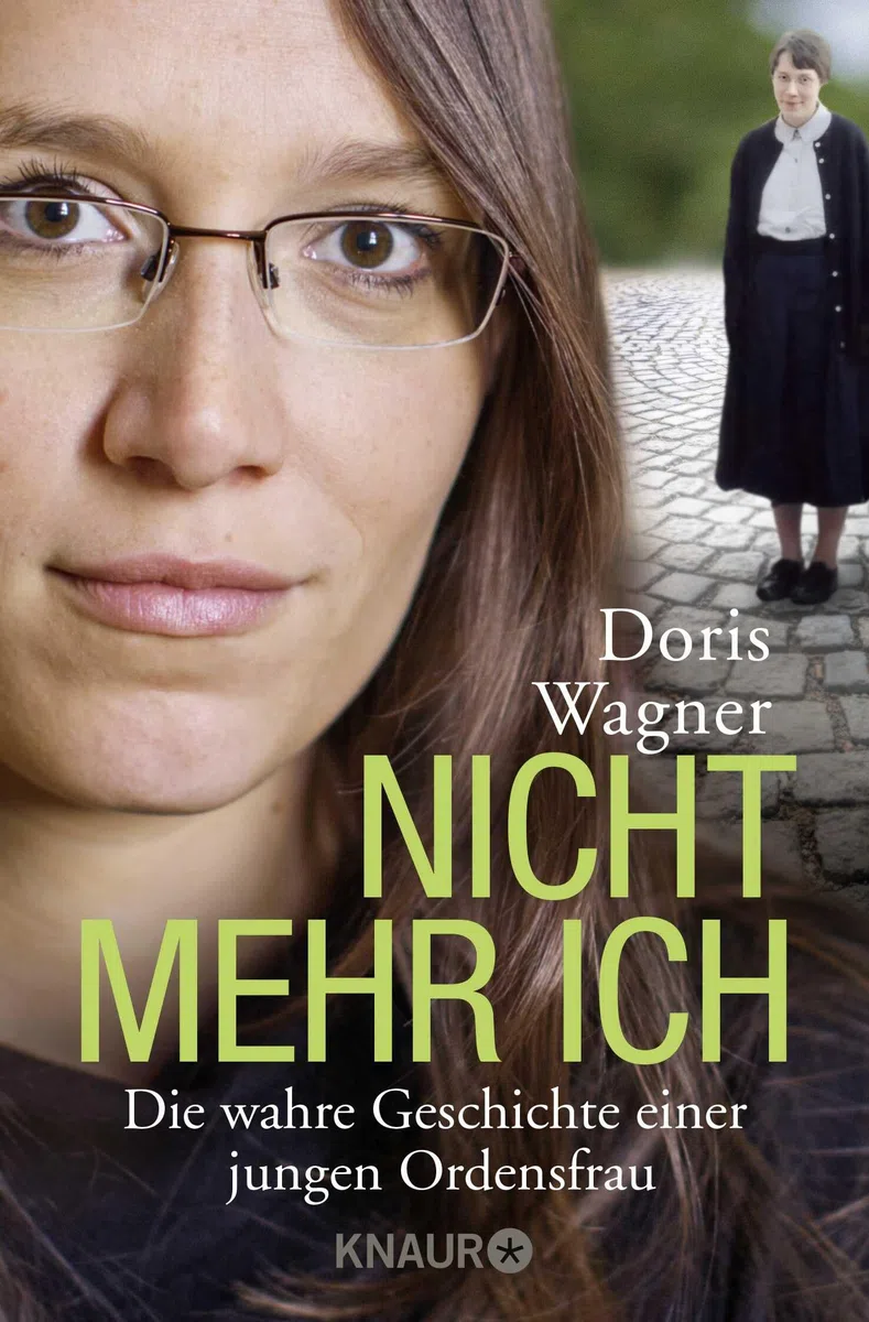Nicht mehr ich: Die wahre Geschichte einer jungen Ordensfrau