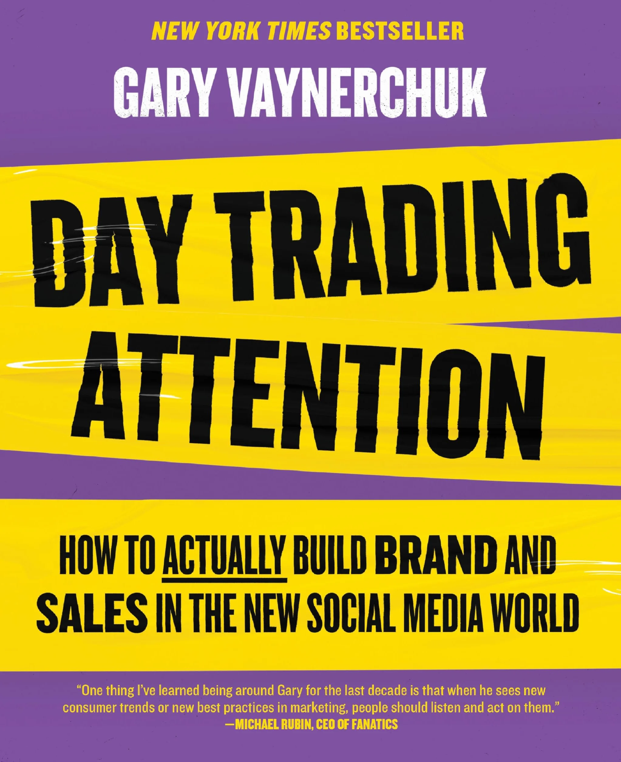 Day Trading Attention: The Essential Guide to Mastering Brands in the Age of Social Media Marketing
