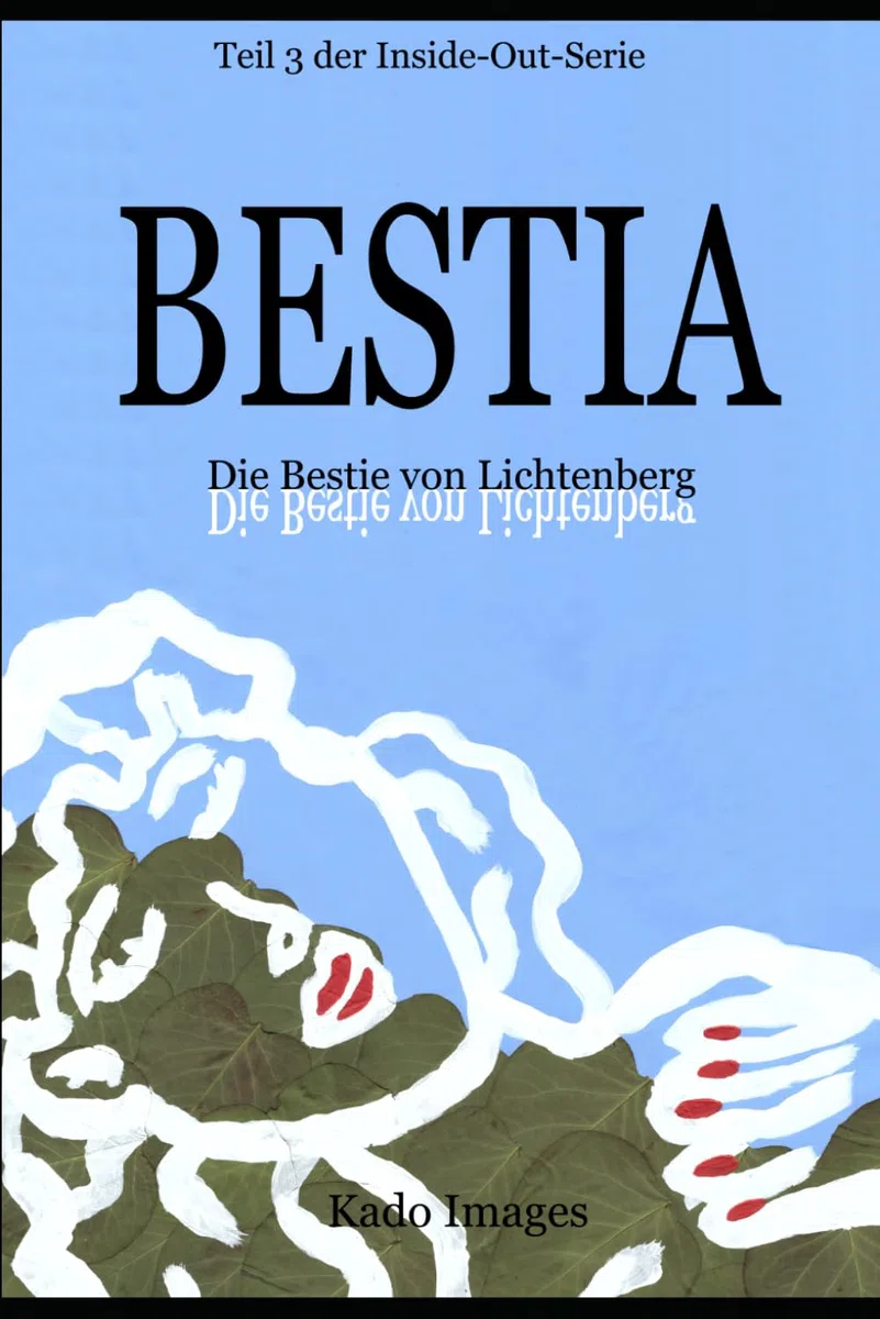 Bestia - Die Bestie von Lichtenberg: Teil 3 der Inside-Out-Serie