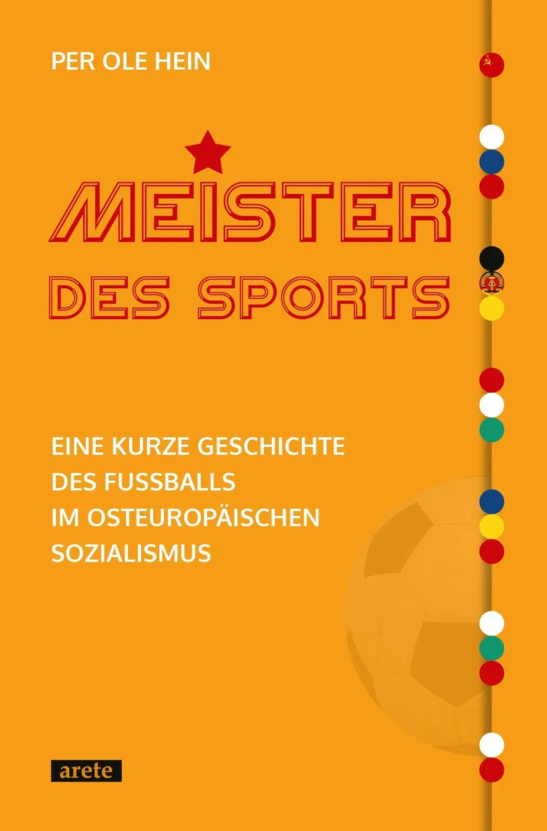 Meister des Sports: Eine kurze Geschichte des Fußballs im osteuropäischen Sozialismus