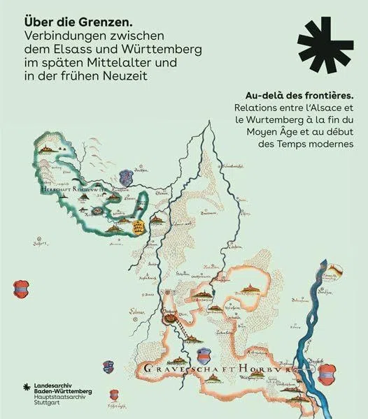 Über die Grenzen. Verbindungen zwischen dem Elsass und Württemberg im späten Mittelalter und in der frühen Neuzeit (Sonderveröffentlichungen des Landesarchivs Baden-Württemberg)
