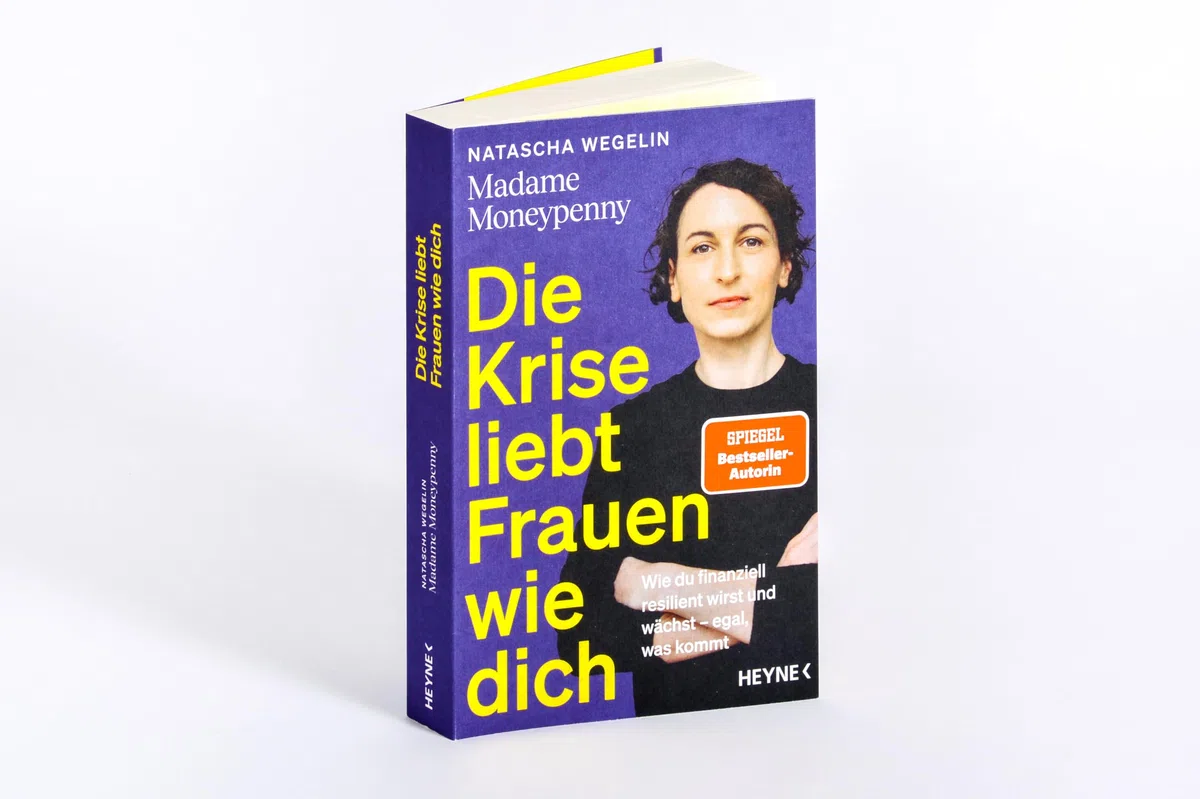 Die Krise liebt Frauen wie dich: Wie du finanziell resilient wirst und wächst – egal, was kommt - Das neue Buch von Madame Moneypenny - SPIEGEL-Bestseller