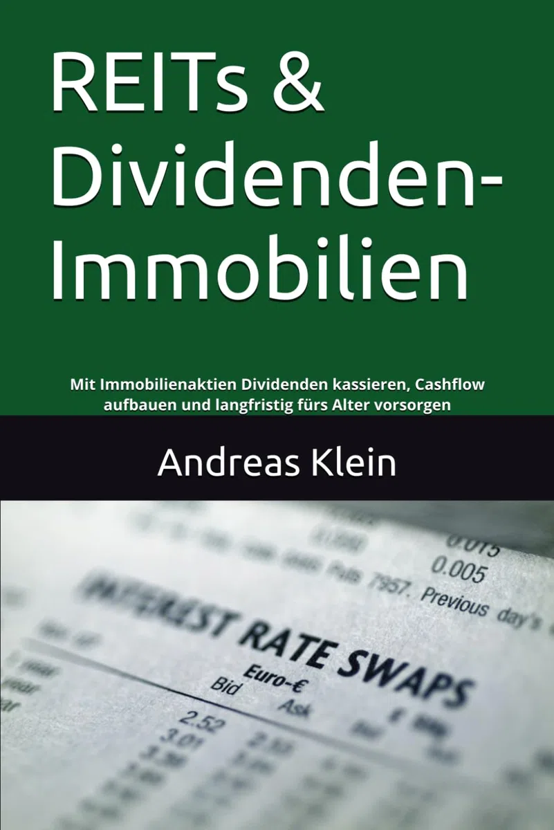 REITs & Dividenden-Immobilien: Mit Immobilienaktien Dividenden kassieren, Cashflow aufbauen und langfristig fürs Alter vorsorgen
