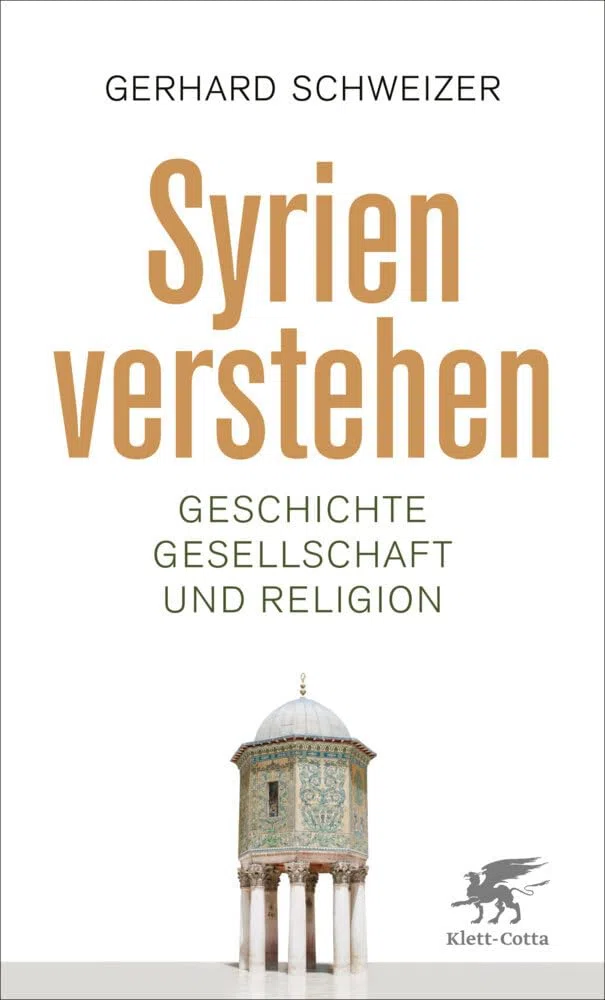 Syrien verstehen: Geschichte, Gesellschaft und Religion