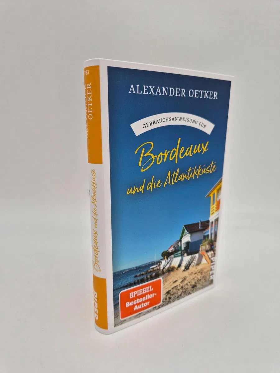 Gebrauchsanweisung für Bordeaux und die Atlantikküste: Aktualisierte Neuausgabe 2026: der Reiseführer für Frankreichs Südwestküste vom Bestsellerautor der Krimis um Commissaire Luc Verlain