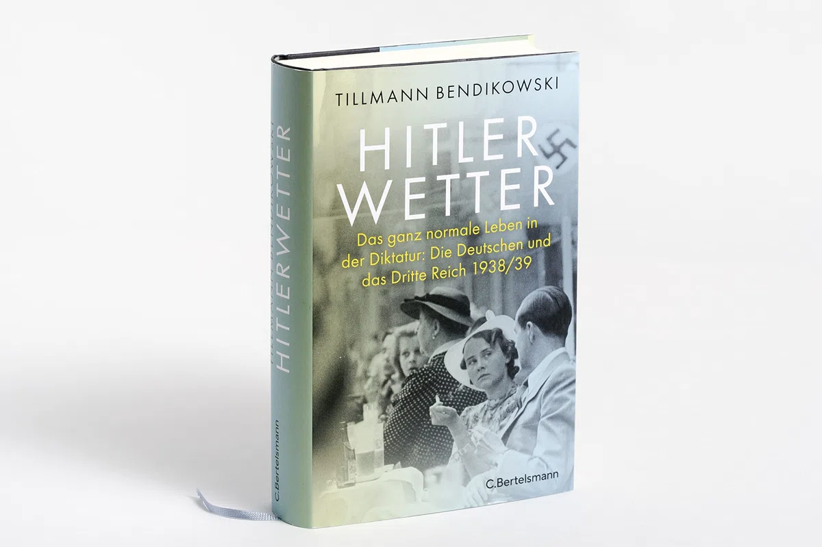 Hitlerwetter: Das ganz normale Leben in der Diktatur: Die Deutschen und das Dritte Reich 1938/39