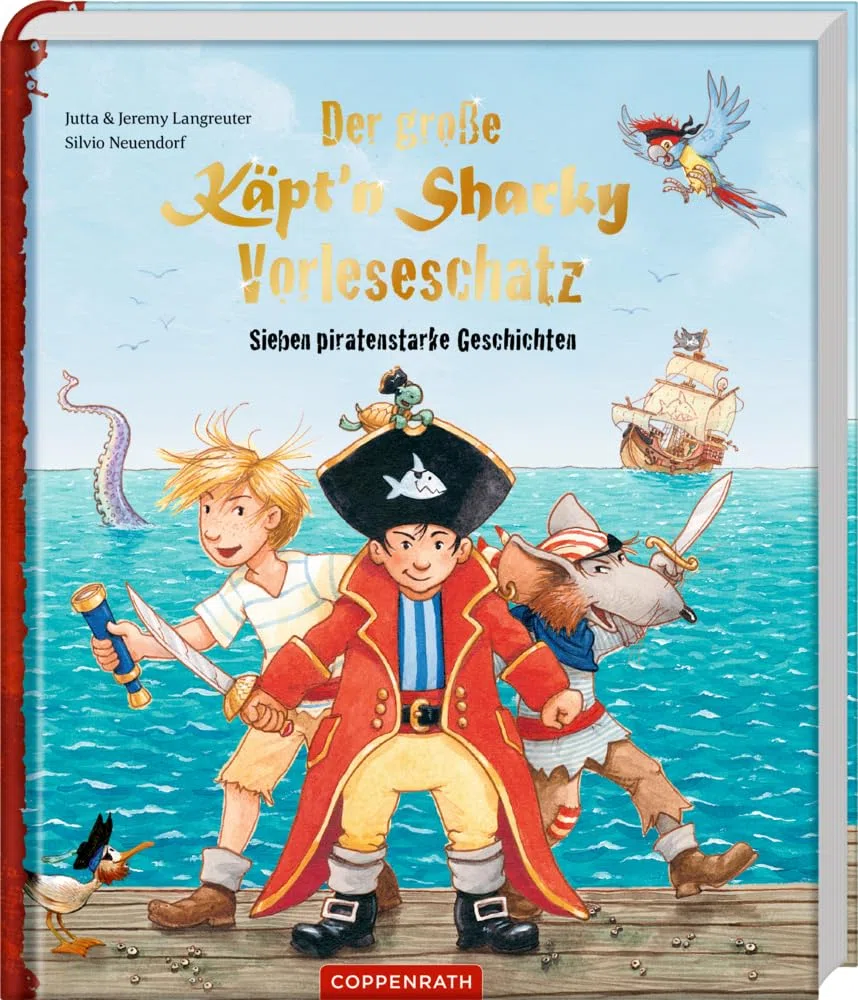 Der große Käpt'n Sharky Vorleseschatz: Sieben piratenstarke Geschichten: durchgehend farbig illustriert für Kinder ab 4 (Käpt'n Sharky (Bilderbücher))