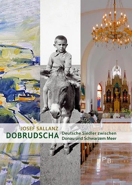 Dobrudscha: Deutsche Siedler zwischen Donau und Schwarzem Meer (Potsdamer Bibliothek östliches Europa - Geschichte)