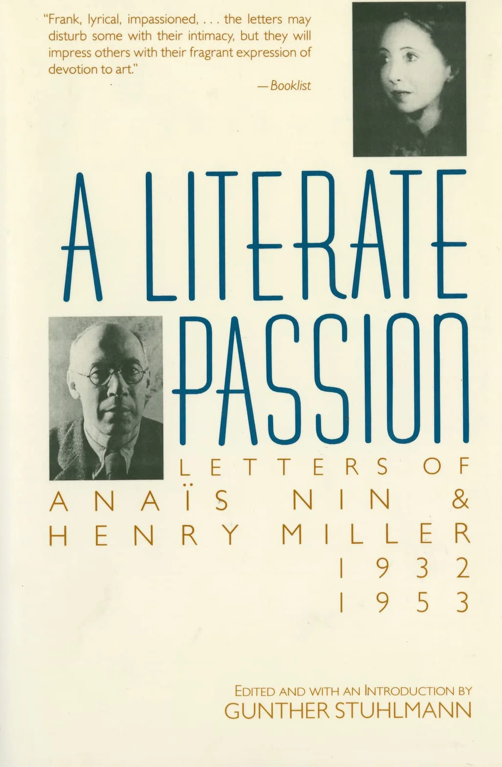 A Literate Passion: Letters of Anaïs Nin & Henry Miller, 1932-1953: Letters of Anaïs Nin & Henry Miller, 1932-1953 – An Intimate Portrait of Friendship, Estrangement, and Devotion to Art