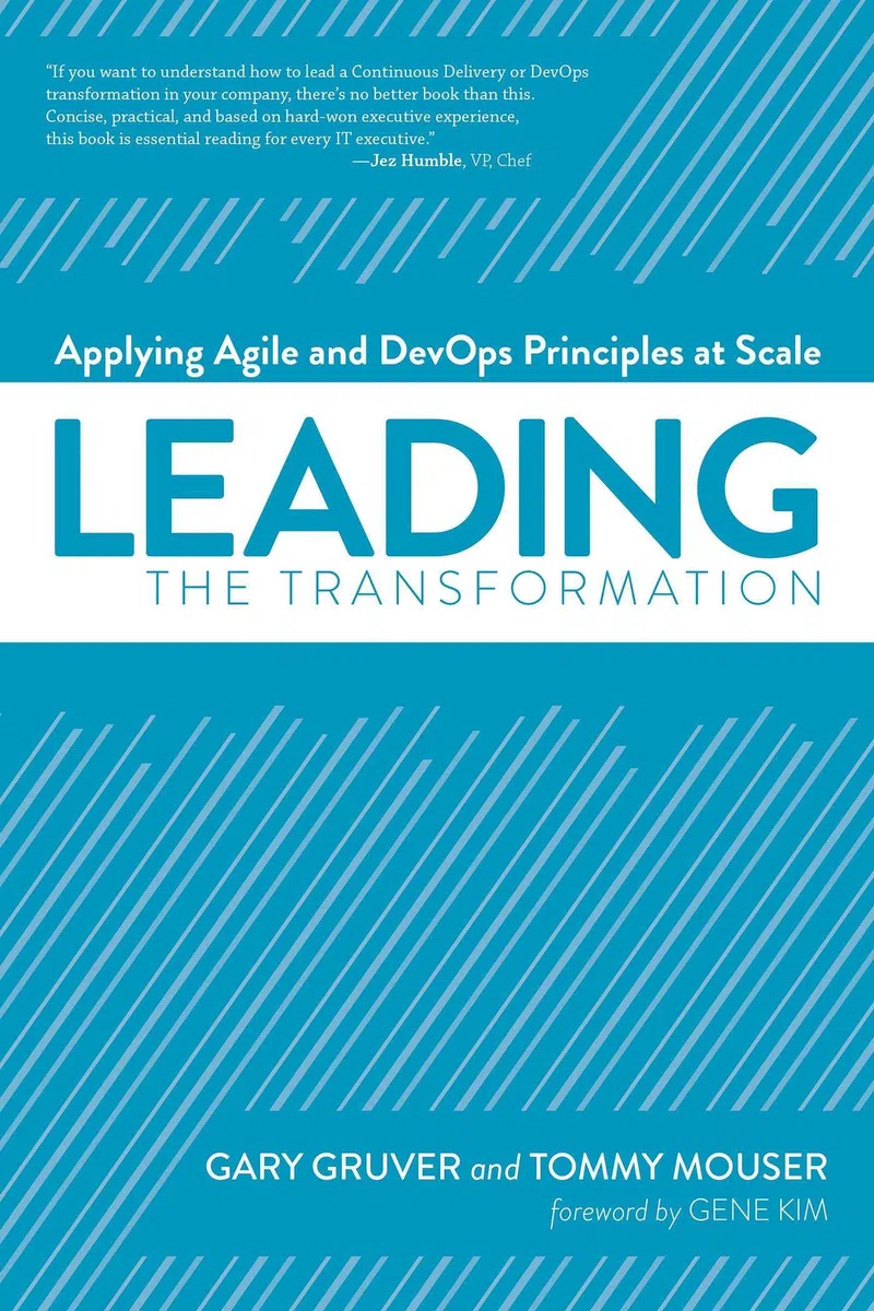 Leading the Transformation: Applying Agile and DevOps Principles at Scale