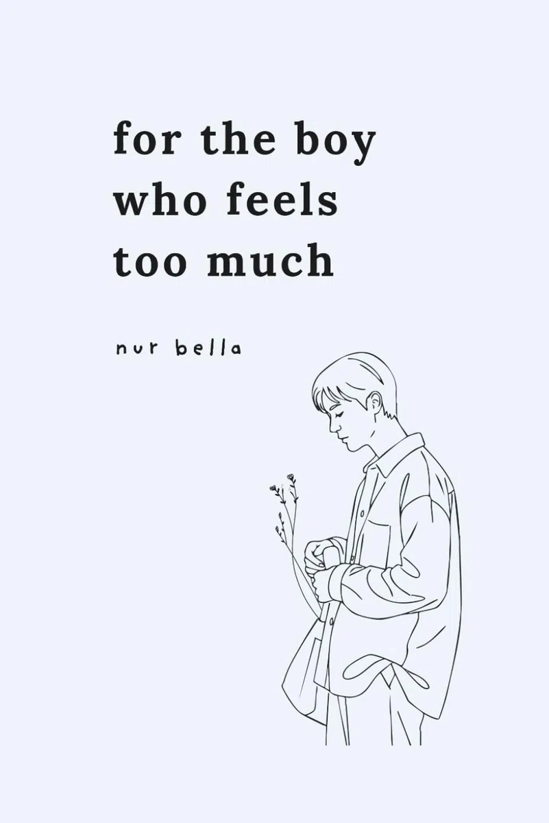 For the Boy Who Feels Too Much