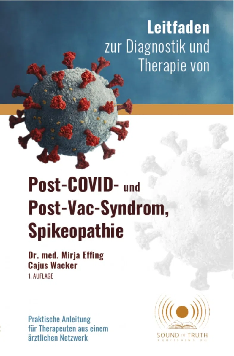 Leitfaden Diagnostik Therapie Post-Covid and Post-Vac-Syndrom, Spikeopathie | Praktische Anleitungen für Therapeuten aus einem ärztlichen Netzwerk