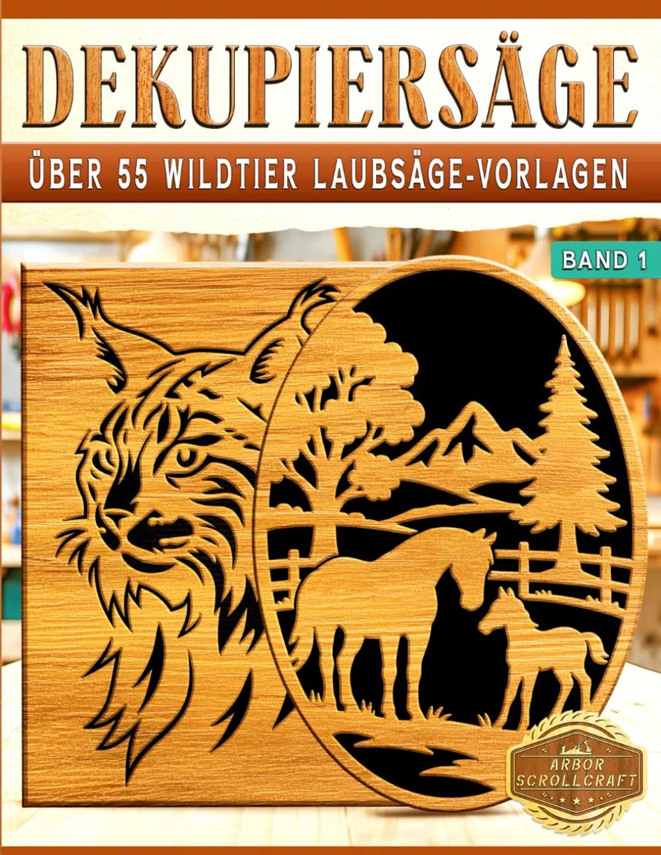 Dekupiersäge: Über 55 Wildtier Laubsäge-Vorlagen – Band 1