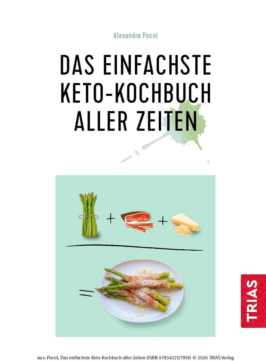 Das einfachste Keto-Kochbuch aller Zeiten (Die einfachsten aller Zeiten)