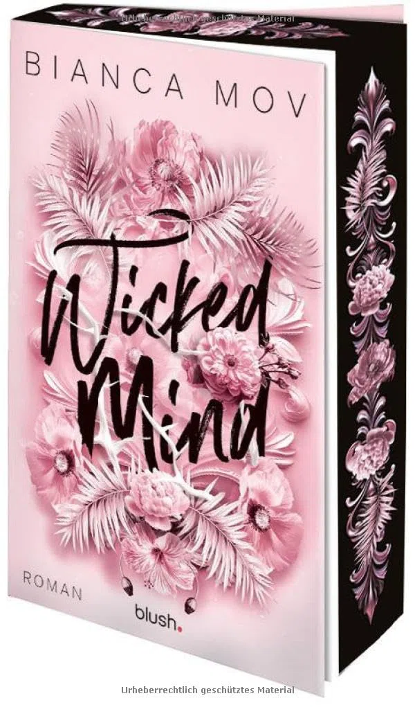 Wicked Mind: Roman - Morally grey, verboten gut und unanständig spicy: die Tabu-Romance von SPIEGEL-Bestsellerautorin Bianca Mov! (Wicked Love, Band 1)