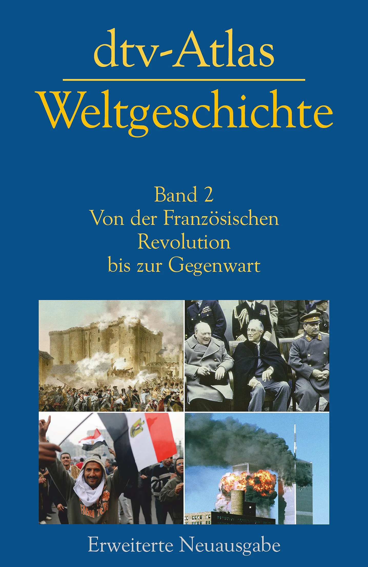 dtv-Atlas Weltgeschichte: Band 2: Von der Französischen Revolution bis zur Gegenwart | Aktualisierte und erweiterte Neuausgabe