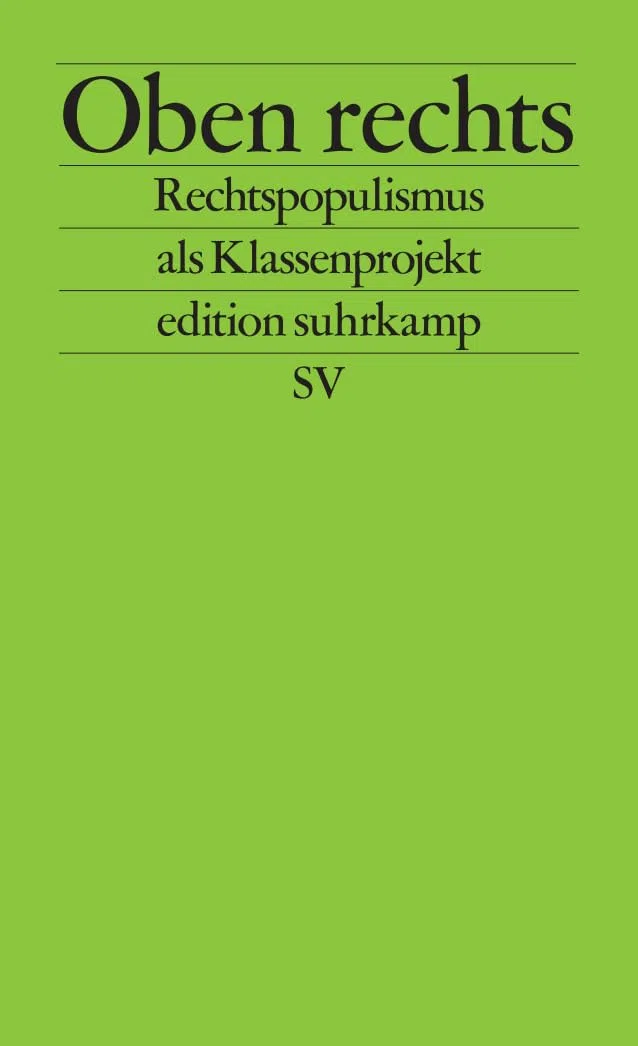 Oben rechts: Rechtspopulismus als Klassenprojekt (edition suhrkamp)