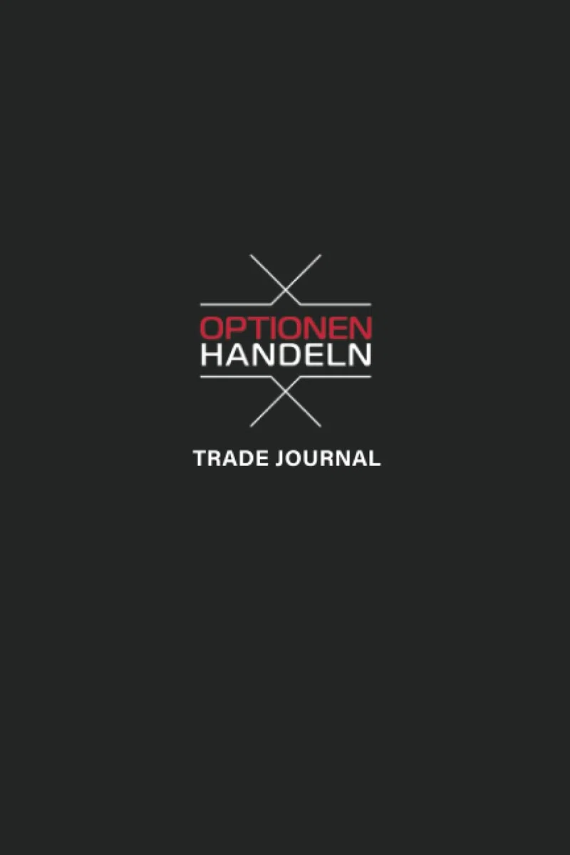 Das Trading Journal für diszipliniertes Handeln: inklusive Spalten für Aktien & Optionen