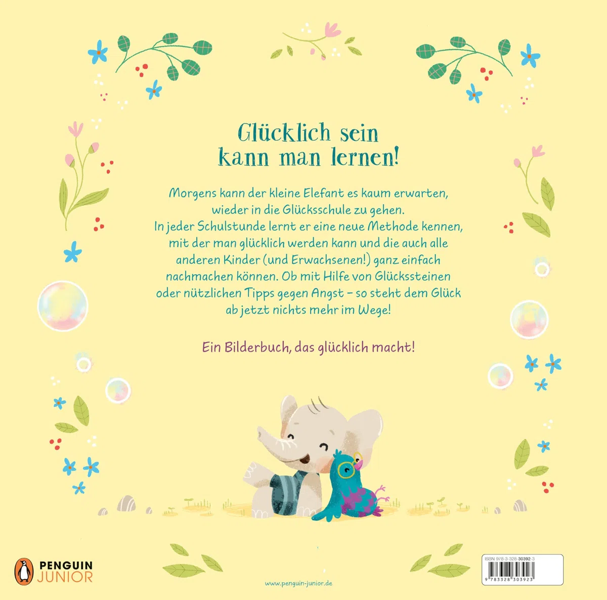 Ich bring dir das Glück – Vom kleinen Elefanten und seinen Glücksgeheimnissen: Bilderbuch über Glücklichsein ab 4 Jahren