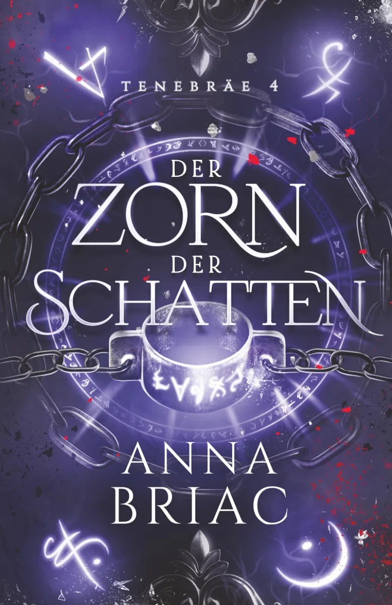 Der Zorn der Schatten: Eine Reverse-Harem-Fantasy-Reihe (Tenebräe, Band 4)