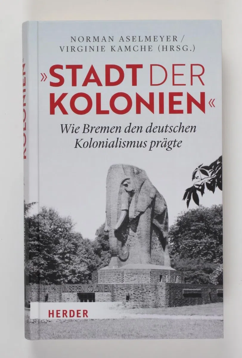 "Stadt der Kolonien": Wie Bremen den deutschen Kolonialismus prägte