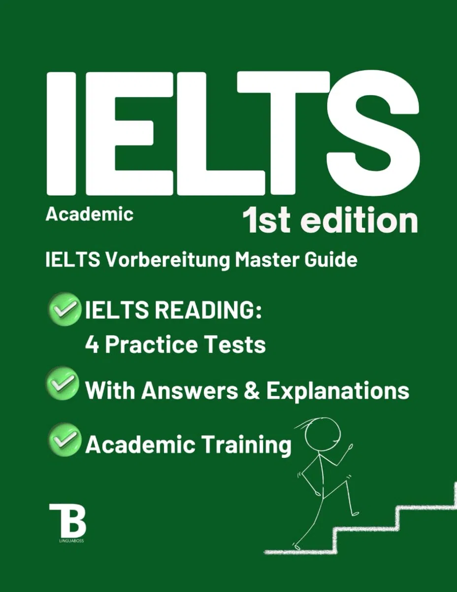 IELTS Reading Vorbereitung Master Guide 2024-2025: Anfänger bis Fortgeschrittene Sprechfertigkeiten. Teil 1 + 2 + 3 für Academic & General Training: ... (IELTS VORBEREITUNG - ALL EDITIONS, Band 3)