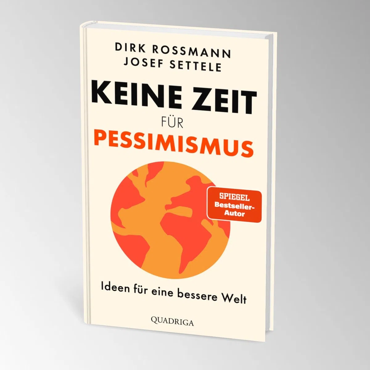 Keine Zeit für Pessimismus: Ideen für eine bessere Welt. "Großartig! Zeit zum Lesen, Staunen und Handeln." Dr. Eckart von Hirschhausen