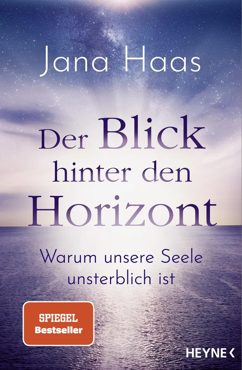 Der Blick hinter den Horizont: Warum unsere Seele unsterblich ist. SPIEGEL-Bestseller