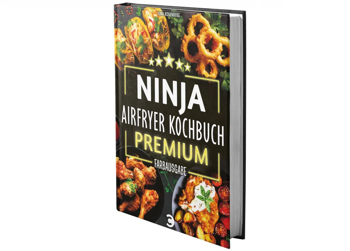 XXL Ninja Airfryer Kochbuch Premium [FARBAUSGABE]: Vielfältige Rezeptideen für jeden Anlass - wenig Fett, viel Geschmack | kompatibel mit allen Modellen: Dual Zone & Co. | Heißluftfritteuse Rezeptbuch