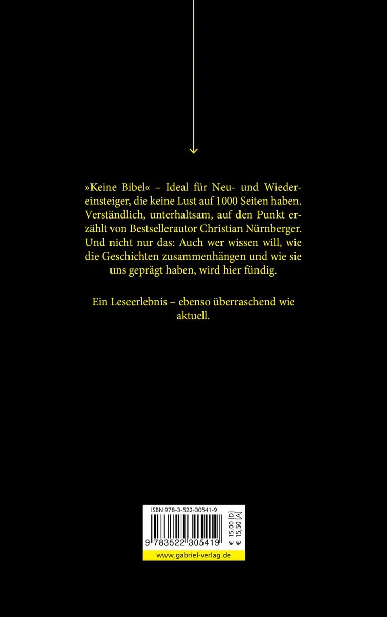 Keine Bibel: Das Alte und das Neue Testament – mit spannenden Erklärungen. Mit Farbschnitt und Lesebändchen