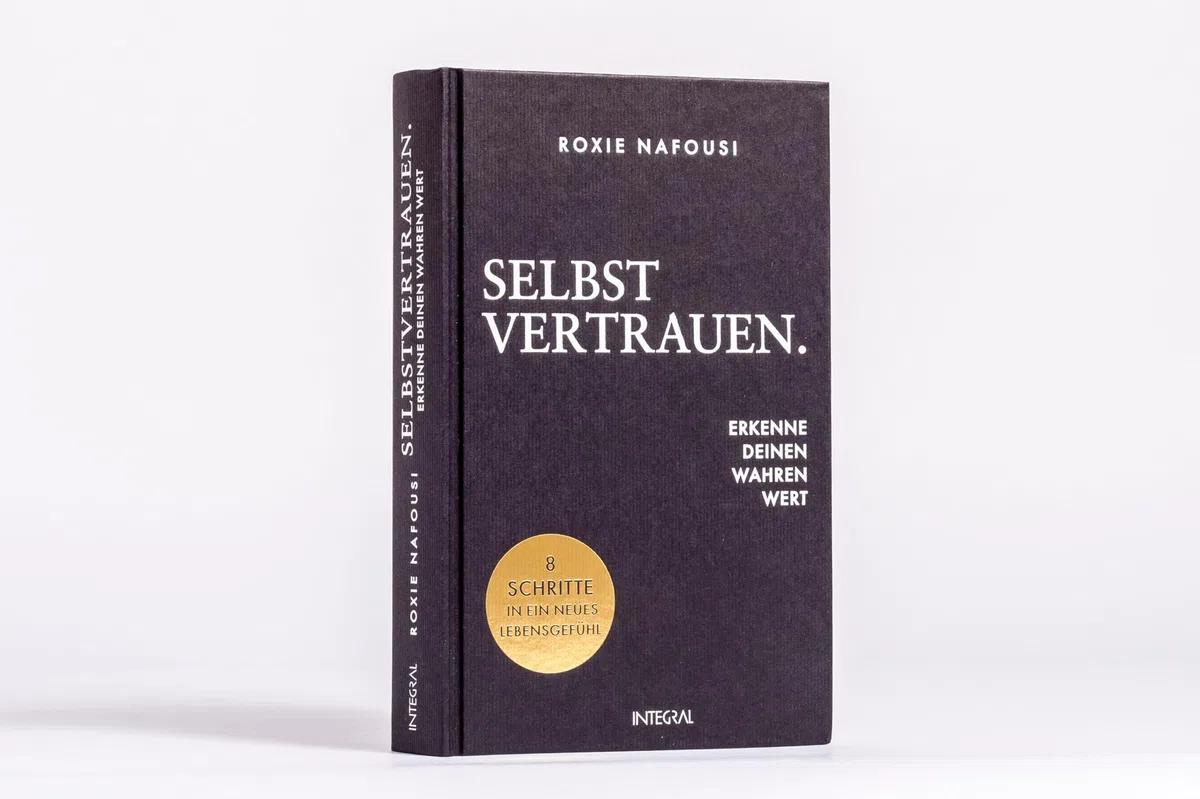 Selbstvertrauen. Erkenne deinen wahren Wert: 8 Schritte in ein neues Lebensgefühl - Der Bestseller der Manifestations-Queen Roxie Nafousi