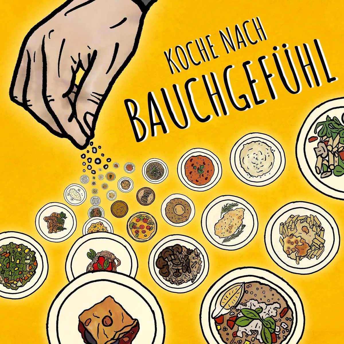 Verzweifelt Kochen: Das lustige Kochbuch für mehr Bauchgefühl und weniger Verzweiflung, und zwar ganz vegetarisch.: Das amüsante Kochbuch für mehr Bauchgefühl & Gelassenheit in Küche und Leben
