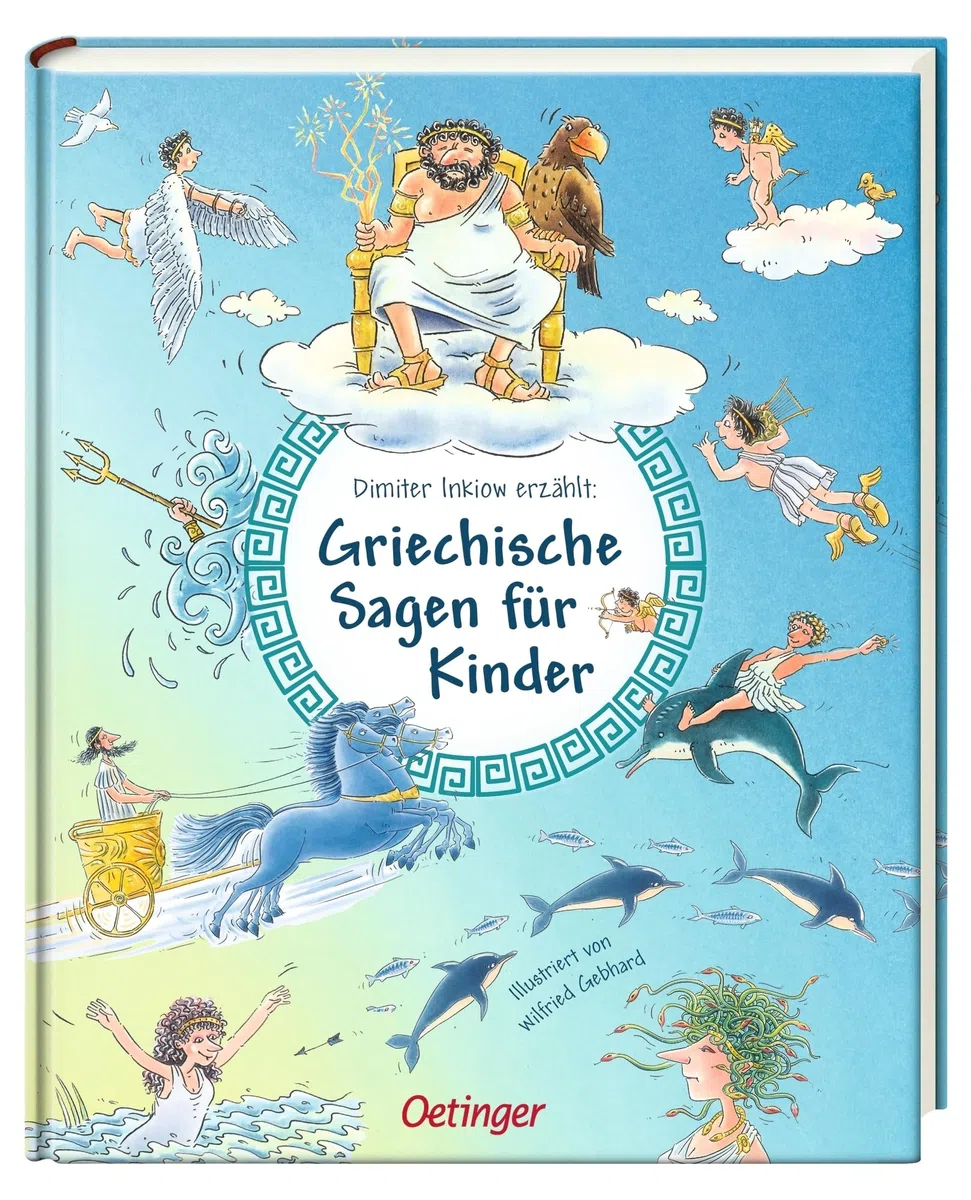 Griechische Sagen für Kinder: Klassische griechische Sagen spannend und humorvoll nacherzählt von Dimiter Inkiow für Kinder ab 5 Jahren (Griechische Mythologie für Kinder)