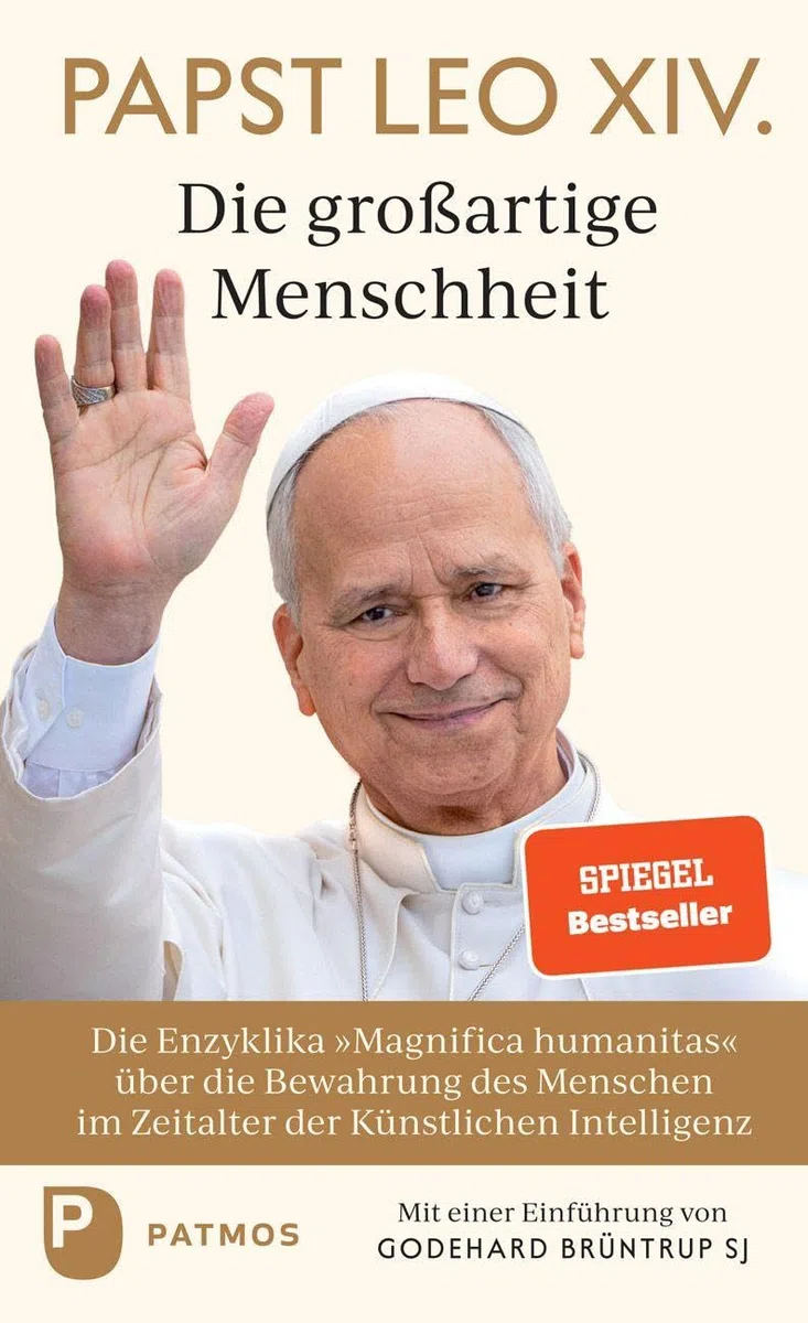 Magnifica humanitas: Die großartige Menschheit: Die Enzyklika "Magnifica humanitas" über die Bewahrung des Menschen im Zeitalter der Künstlichen ... Mit einer Einführung von Godehard Brüntrup SJ