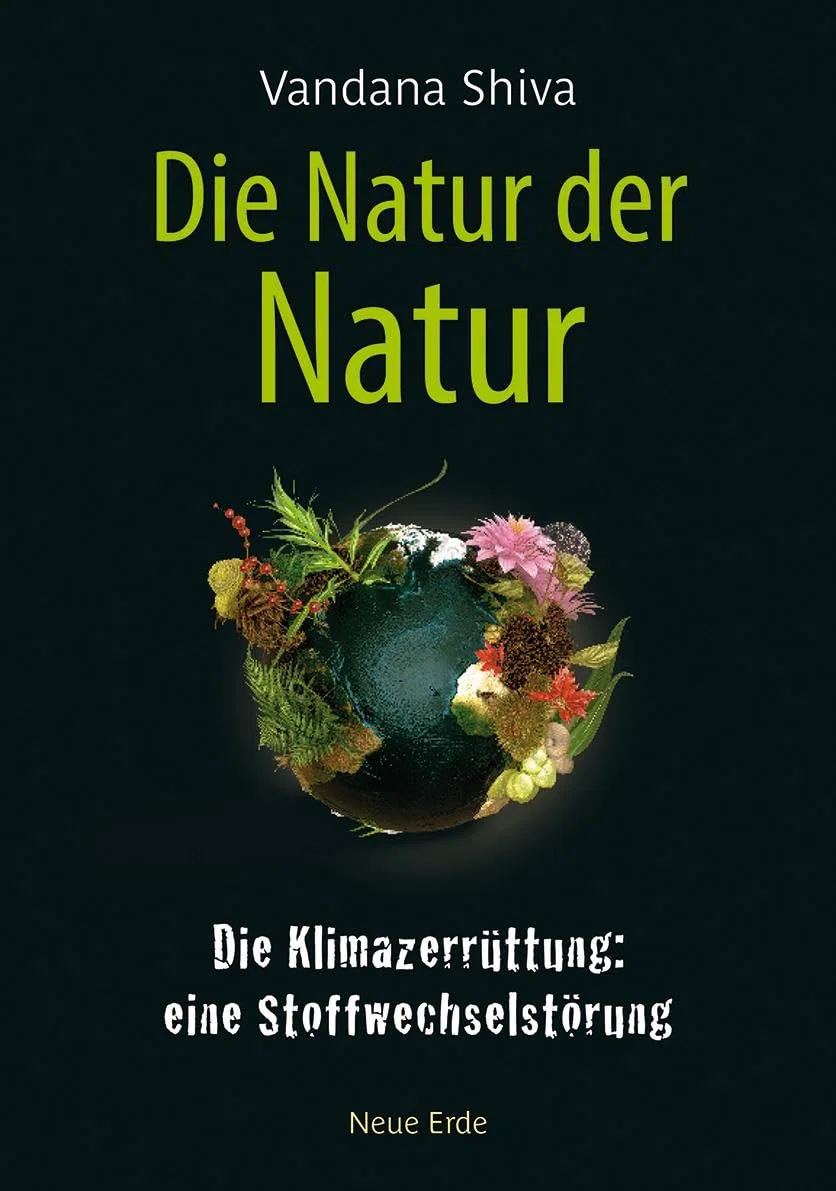Die Natur der Natur: Die Klimazerrüttung: eine Stoffwechselstörung