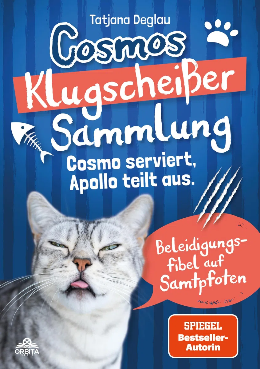 Cosmos Klugscheißer-Sammlung: Cosmo serviert, Apollo teilt aus. Beleidigungsfibel auf Samtpfoten - fiese Sprüche, Witze und Rätsel für Katzen-Fans