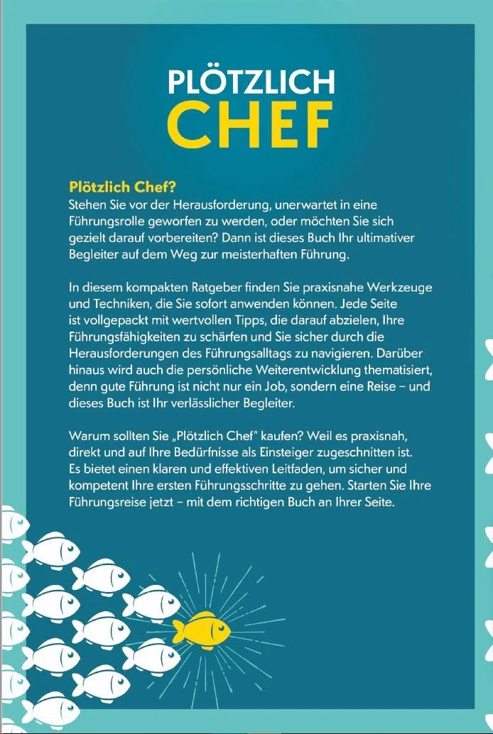 Plötzlich Chef: Praktische Werkzeuge und Strategien um als neue Führungskraft erfolgreich durchzustarten | Der Ratgeber für effizientes Leadership.