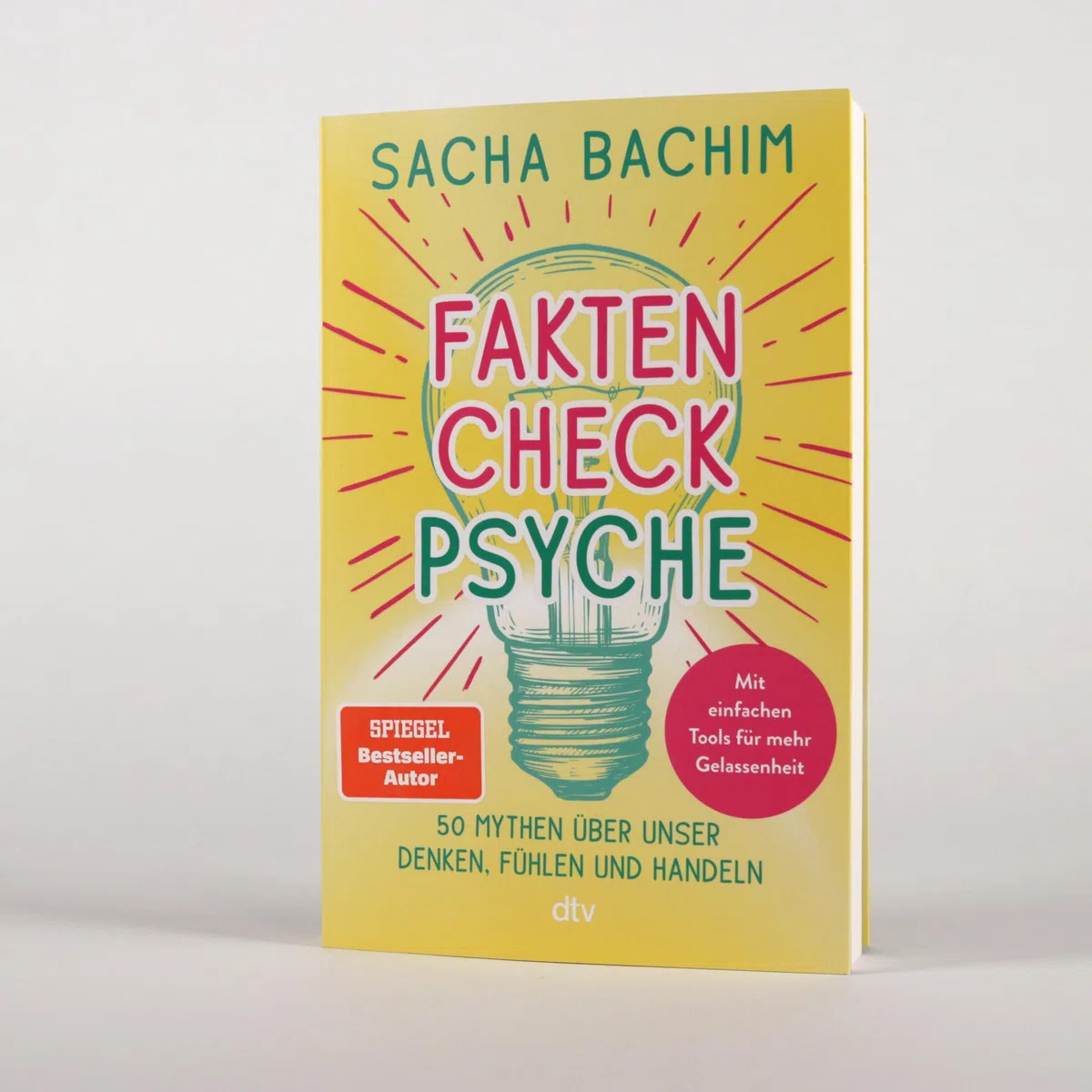 Faktencheck Psyche: 50 Mythen über unser Denken, Fühlen und Handeln | Mit einfachen Übungen für mehr Gelassenheit. Vom Autor von »Therapie to go«