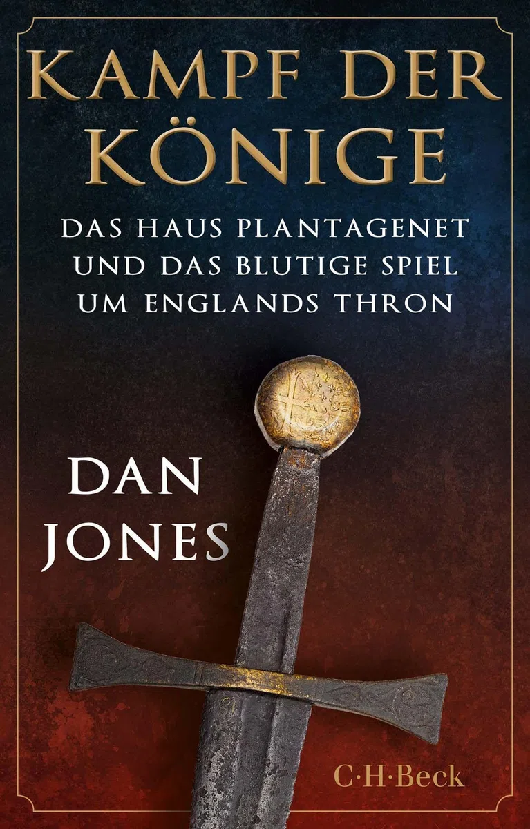Kampf der Könige: Das Haus Plantagenet und das blutige Spiel um Englands Thron (Beck Paperback)