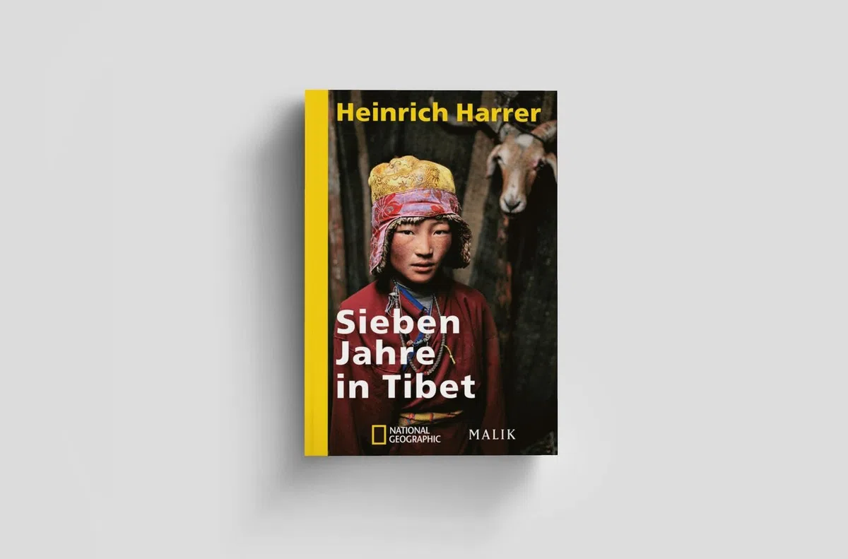 Sieben Jahre in Tibet: Mit Heinrich Harrers Rede vor der Royal Geographical Society | Ein zeitloser Reisebericht und eine Reise in die Kindheit des Dalai Lama