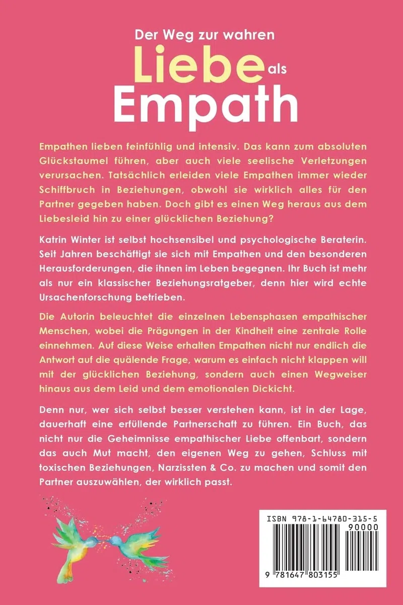 Sensible Menschen in Beziehungen: Der Weg zur wahren Liebe als Empath. So erkennst du Manipulatoren, schützt dich vor toxischen Abhängigkeiten und findest endlich deinen Traumpartner